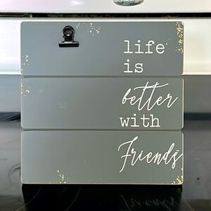 Photo Holder “Life is Better with Friends” NWT